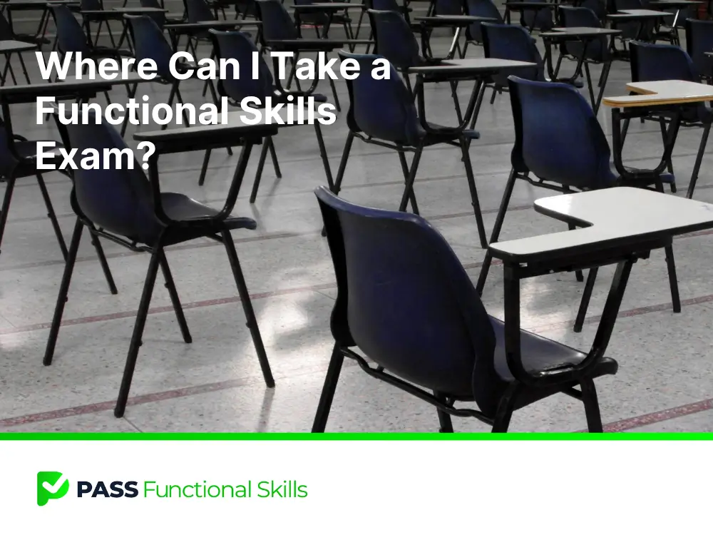 Where Can I Take a Functional Skills Exam?